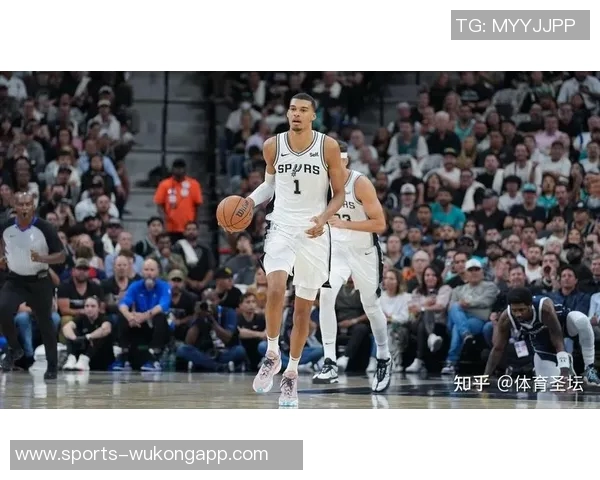 雷霆与马刺的对抗升级文班亚马期待尽快实现宿敌关系